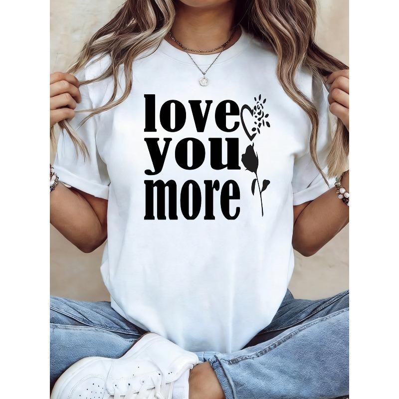 Love You More Graphic Print Plus Size Women's T-shirt, Short Sleeve Crew Neck Casual Top for Summer & Spring,