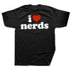 Funny I Love Nerds T-Shirt Summer Men Women Clothing Fashion T Shirts Short Sleeve Loose T-shirt Tops