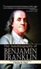 The The Autobiography of Benjamin Franklin Book