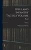 Книга Rifle and Infantry Tactics Volume C.1; Volume 1