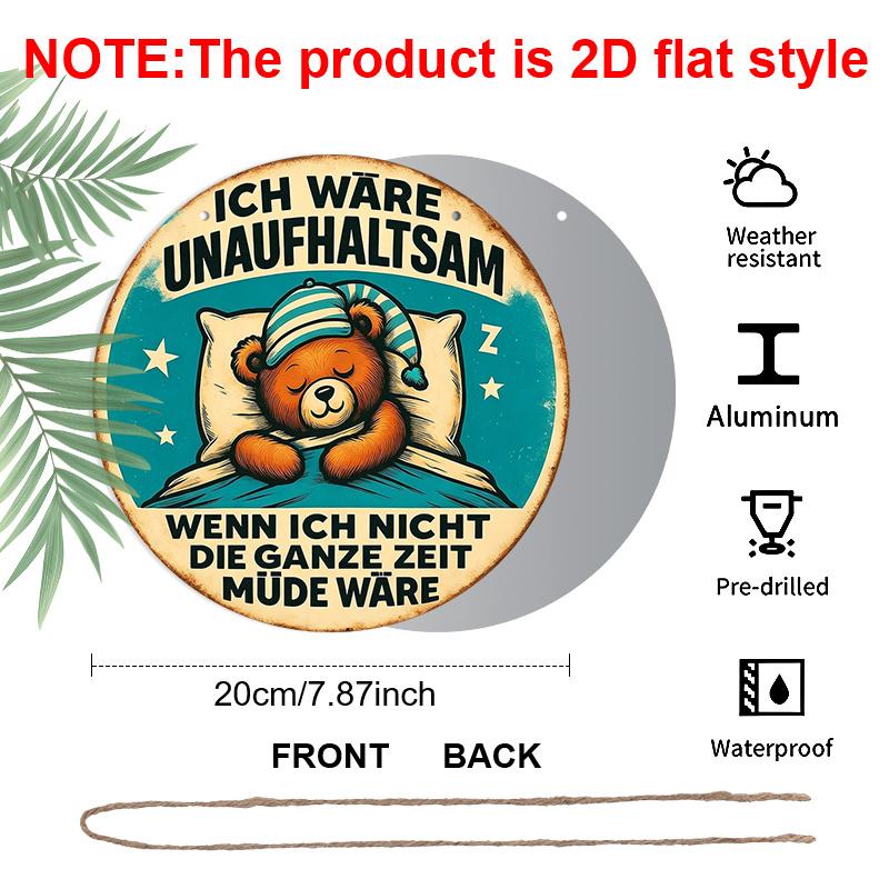 Плоский 2D, 1 шт. Круглая алюминиевая подвесная табличка - "Ich ware unaufhaltsam" Забавная немецкая цитата, Металлическое настенное искусство, Винтажный дизайн спящего медведя, Идеально для спальни