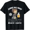 Feminism Womens History Science Has Great Beauty Marie Curie T-Shirt