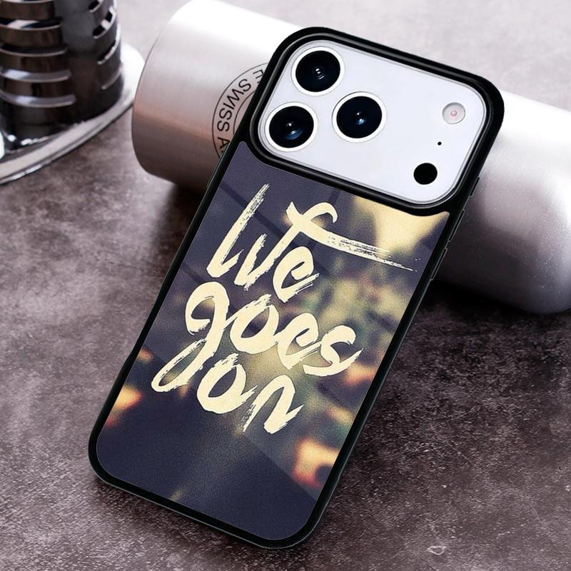 Life Goes On Phone Case for iPhone 17 16 15 Pro Max Air 14 13 12 11 Plus Shockproof Capa Cover