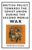 Книга British Policy Towards the Soviet Union During the Second World War