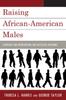 Книга Raising African-American Males : Strategies and Interventions for Successful Outcomes