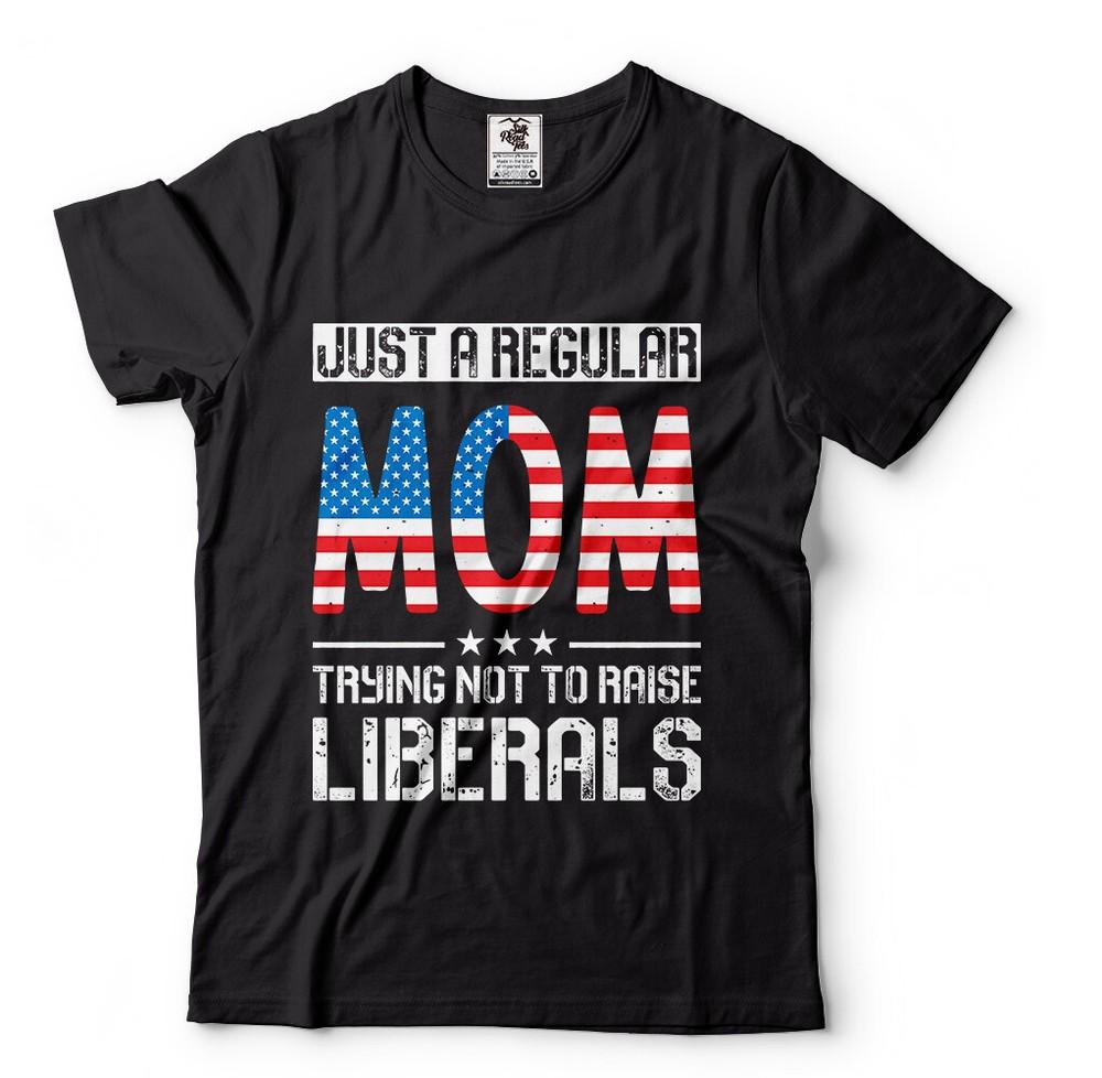 Gift For Mom Trying Not To Raise Liberals Funny Political Mother Gifts TShirt