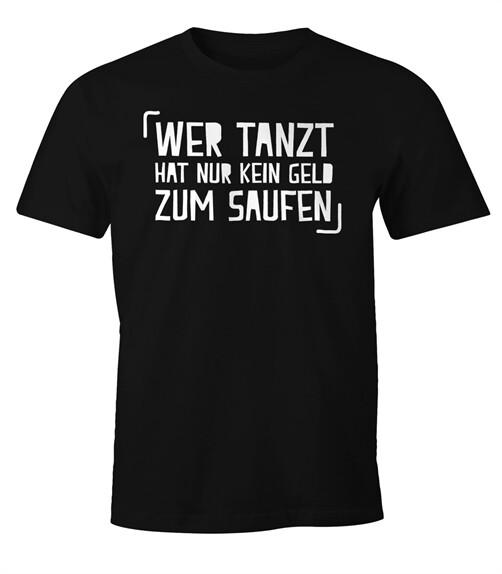 Unisex T-shirt Who Dances Just Has No Money To Drink Saying Fun Shirt-