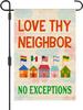 Love Thy Neighbor No Exceptions Garden Ag - 12x18 Inch Double Sided LGBTQ Inclusive Equality Yard Sign, Outdoor Lawn Banne GGO