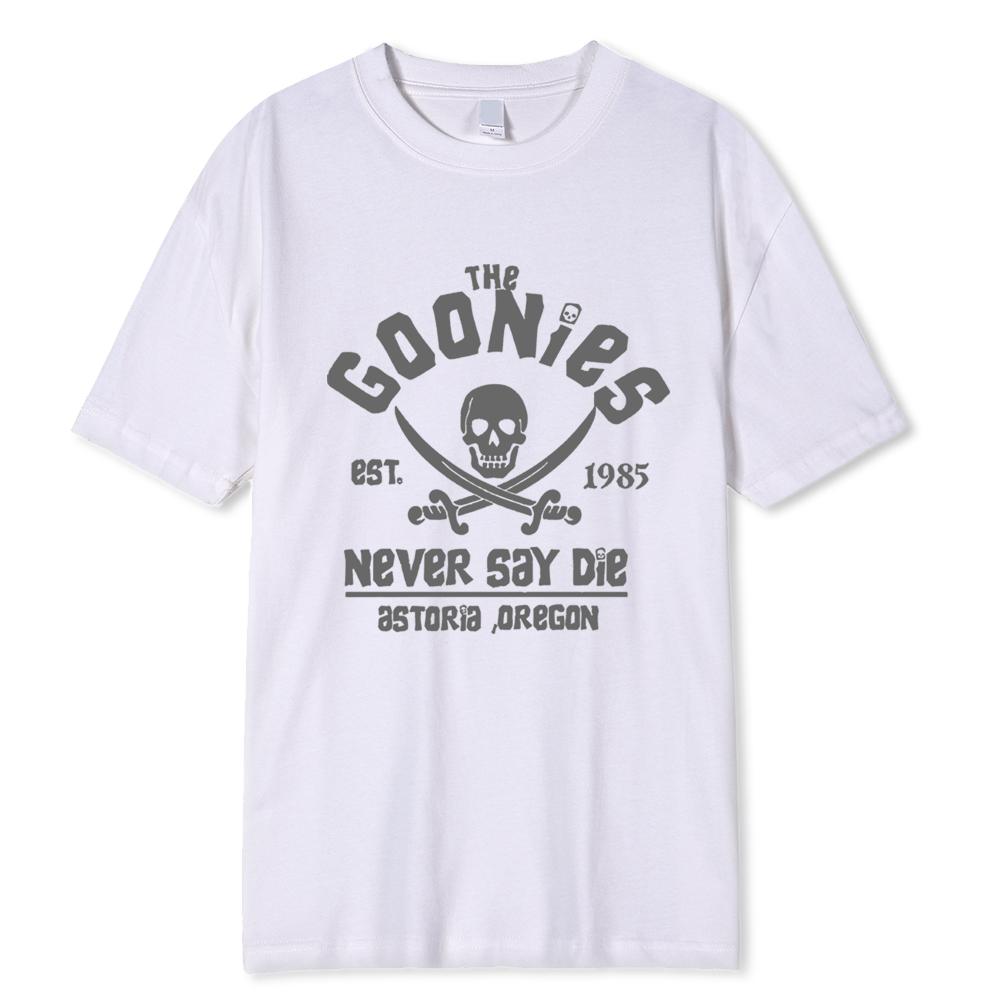 Men The Goonies Never Say Die T Shirt Cotton Clothing Funny Short Sleeve Crew Neck Tees Adult T-Shirts Oversized Breathable01336