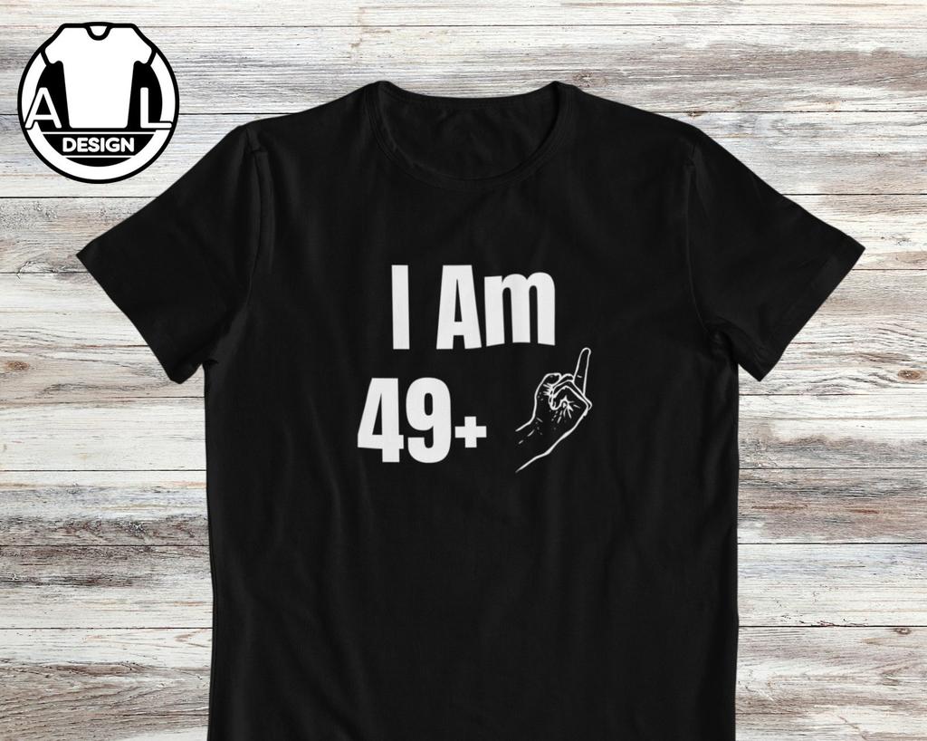 49 Plus Middle Finger Graphic T-Shirt and kids T-Shirt: Funny Birthday Gift