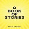 A Book of Stories by Michael D. Stansbie Paperback Book 9781035868612