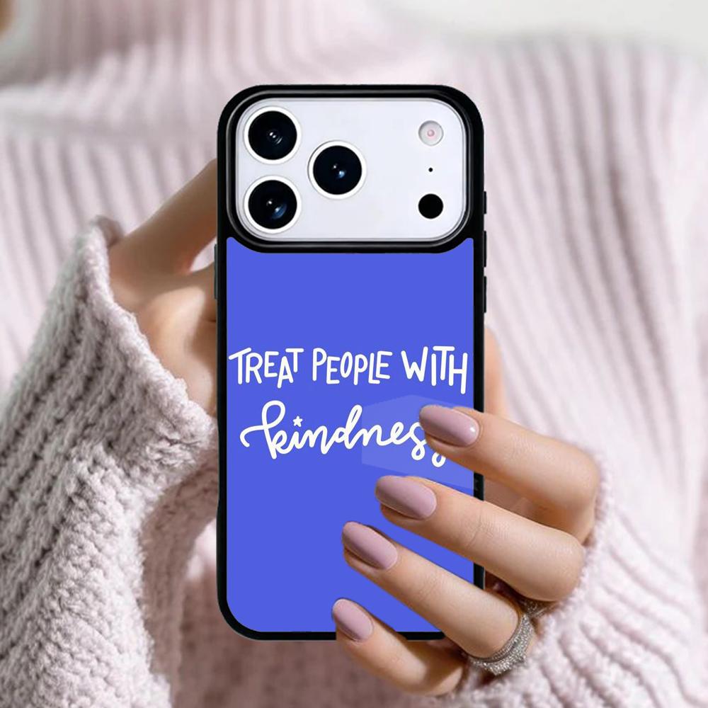 Treat People With Kindness Phone Case For Apple iPhone 17 Air 16E 15 14 Plus 13 12 11 Pro Max Mini Funda Cover