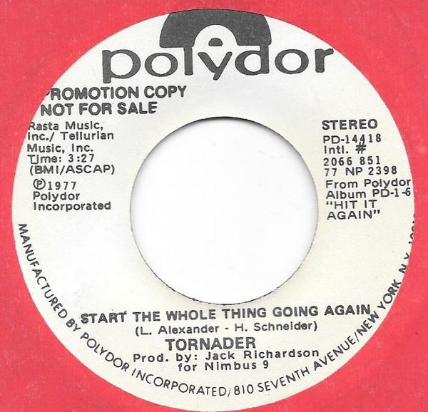7inch Record TORNADER - Start The Whole Thing Going Again PD14418 Polydor 1977 US Soul/Funk Used