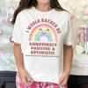 Positive and Optimistic T-Shirt, Motivational Shirts, Inspirational Tee
