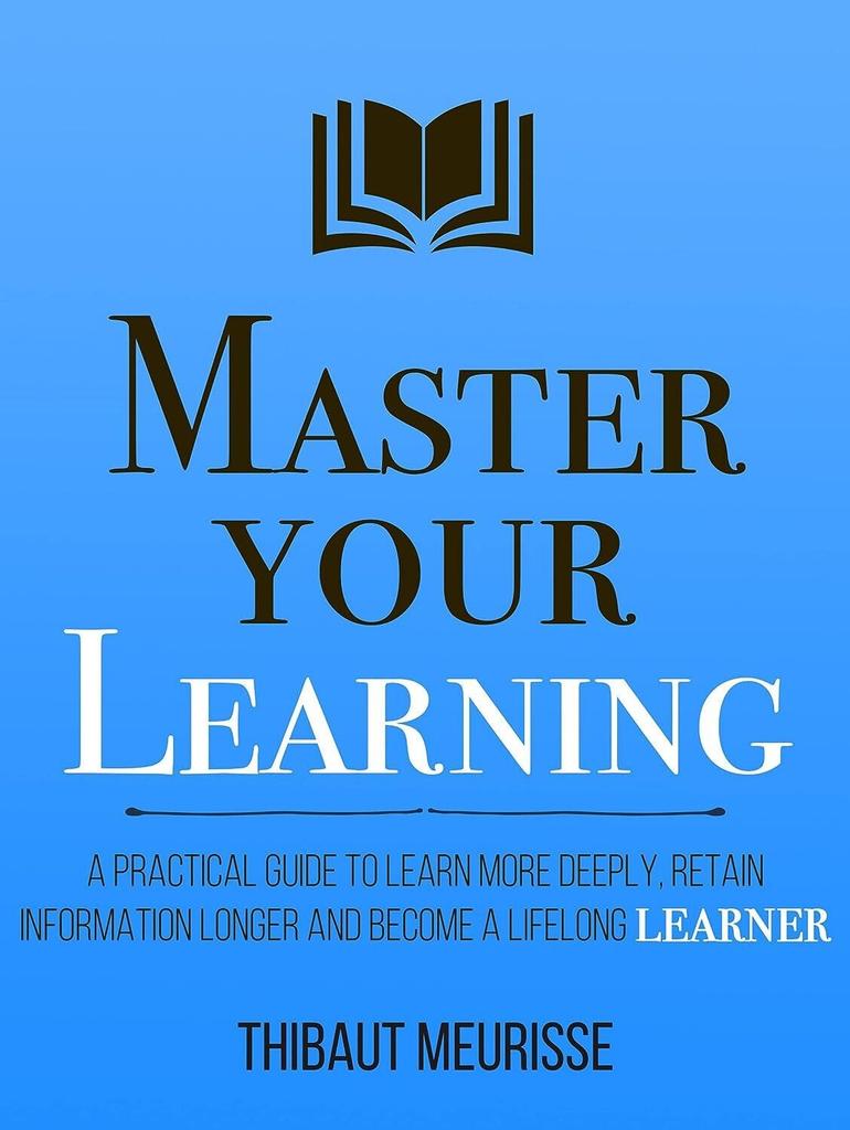 Master Your Learning A Practical Guide to Learn More Paparback # UKN879