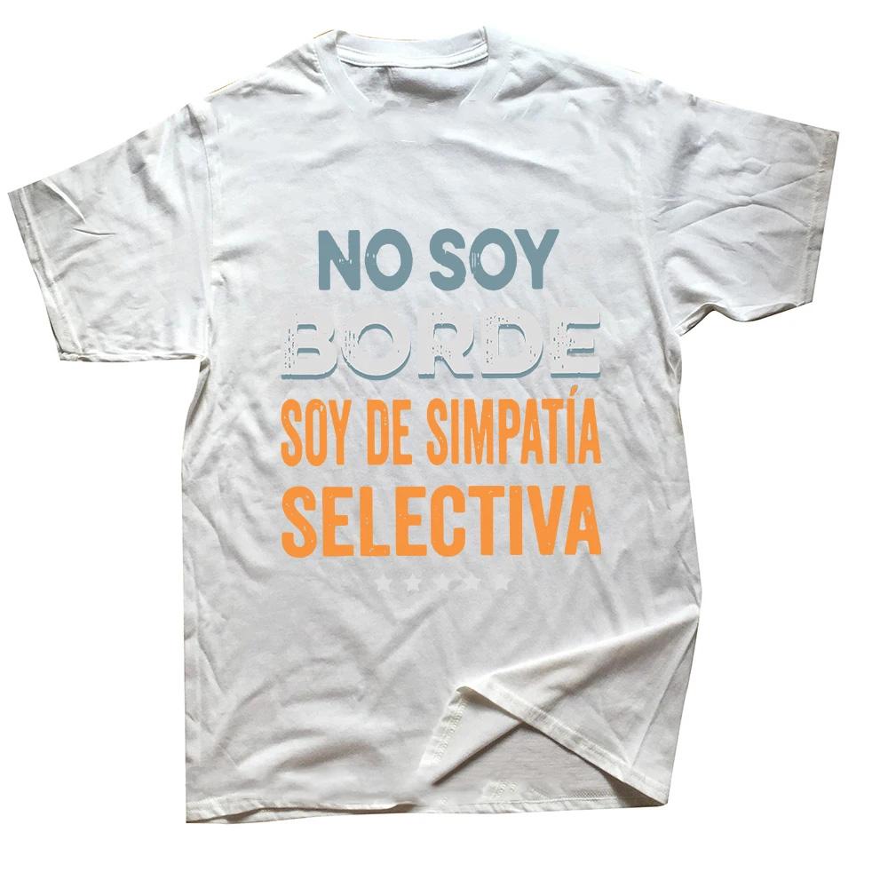 No Soy Borde Soy De Simpatia T-Shirt Fashionable Funny Spanish Introvert Gift Geek Cotton Everyday Plus Size Unisex T-Shirt