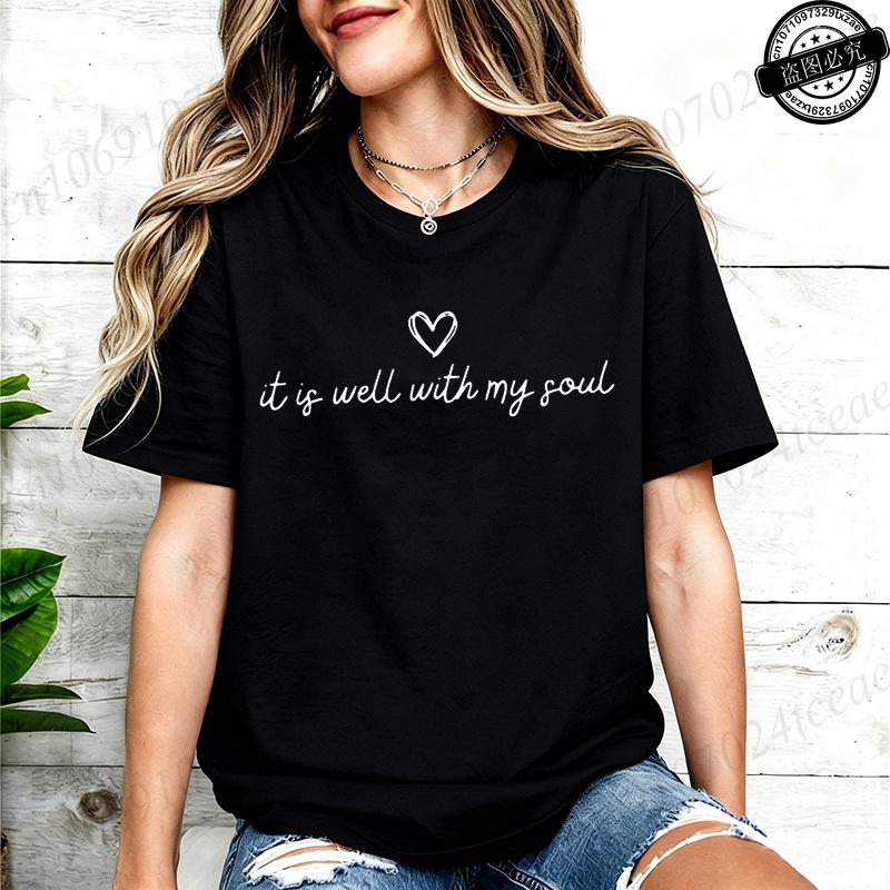Women Clothing It Is Well with My Soul Print T Shirt Hipster T-Shirt Casual Tshirt O Neck Graphic T Shirts Short Sleeve Clothing