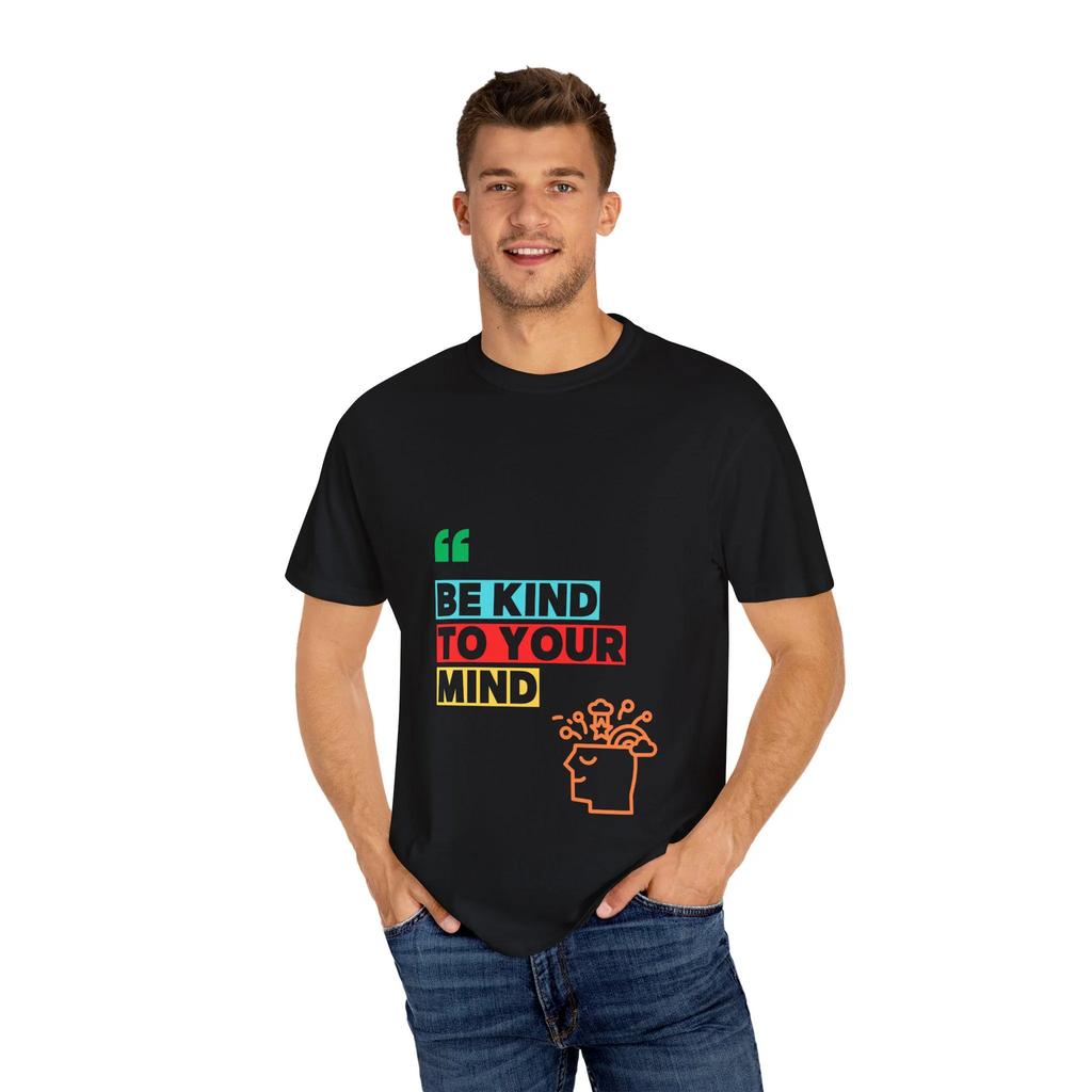 Unisex Mindfulness T-Shirt - Be Kind to Your Mind, Mental Health Awareness, Gift for Friends, Casual Wear, Comfortable T-Shirt