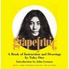 Грейпфрут: Книга инструкций и рисунков Йоко Оно