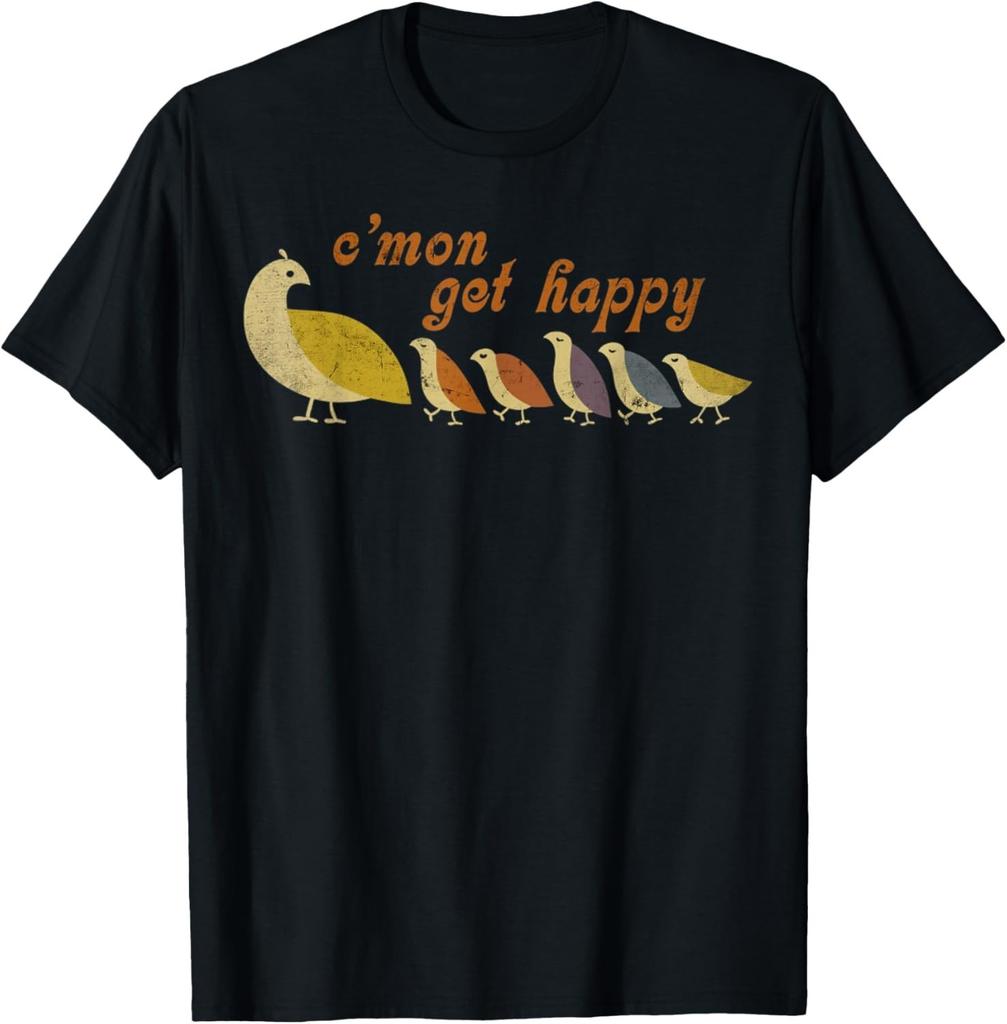 C’mon Get Happy Retro Quail Family Cute Design T-Shirt unisex T-Shirt