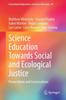 Книга Science Education Towards Social and Ecological Justice : Provocations and Conversations : 24
