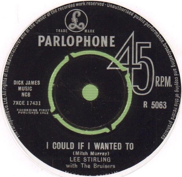 7-дюймовая пластинка LEE STIRLING THE BRUISERS I Could If I Wanted To R5063 Parlophone 1963 Великобритания Рок Б/у