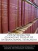 The Countering the Changing Threat of International Terrorism Book