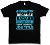 ANIMATOR T-SHIRT Beruf Miracle Badass Profession Fun Animateur Urlaub Holiday