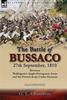 Книга The Battle of Bussaco 27th September, 1810, Between Wellington's Anglo-Portuguese Army and the French Army Under Massena