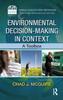 The Environmental Decision-Making In Context : A Toolbox Book