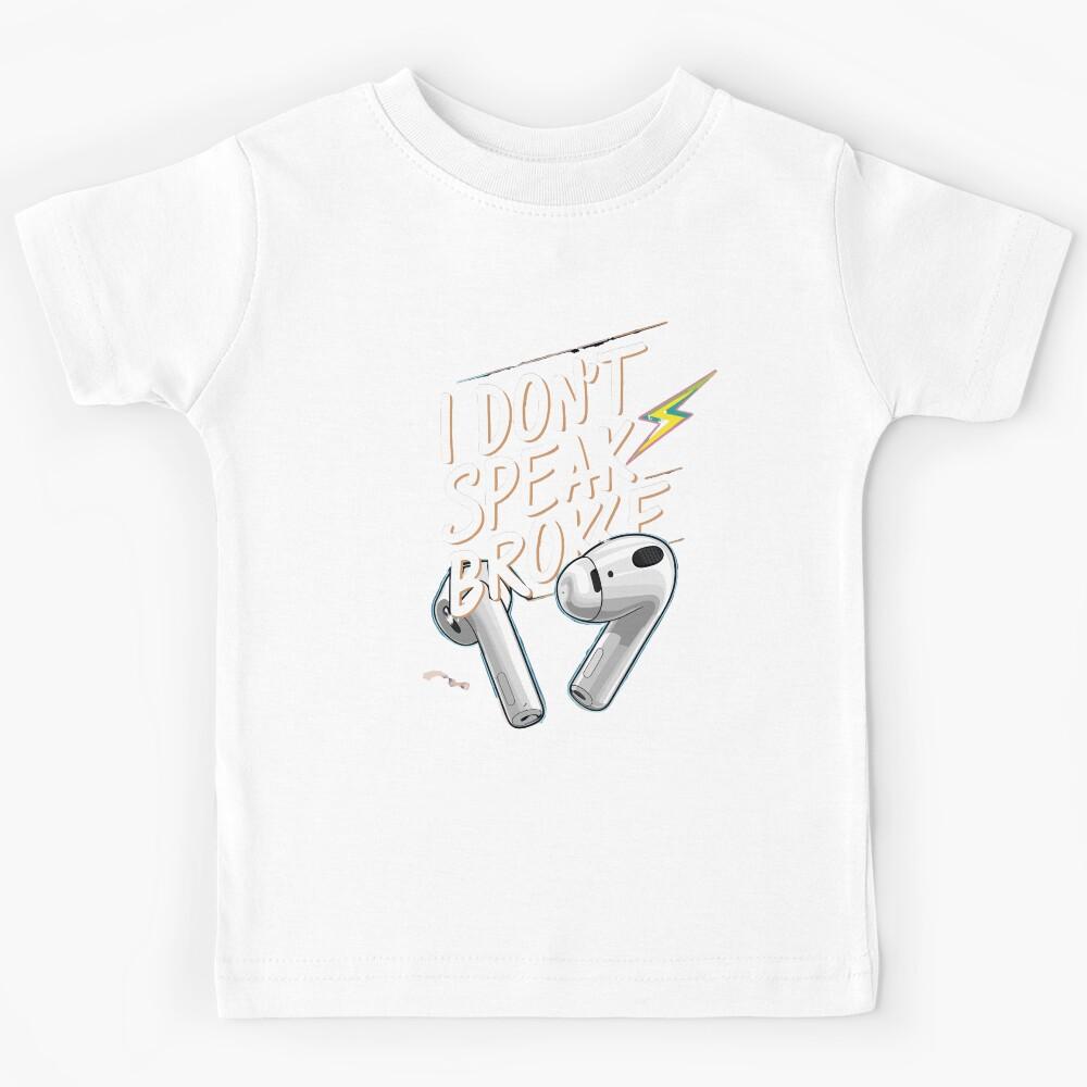 I don't speak Broke Kids T-Shirt