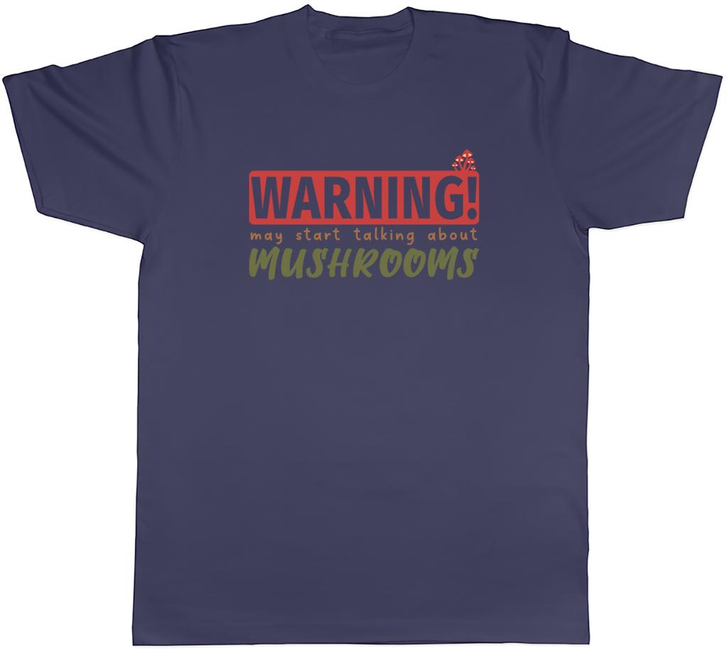 Warning Mushrooms Unisexs TShirt Garden Mycology Fungi Tee Gift