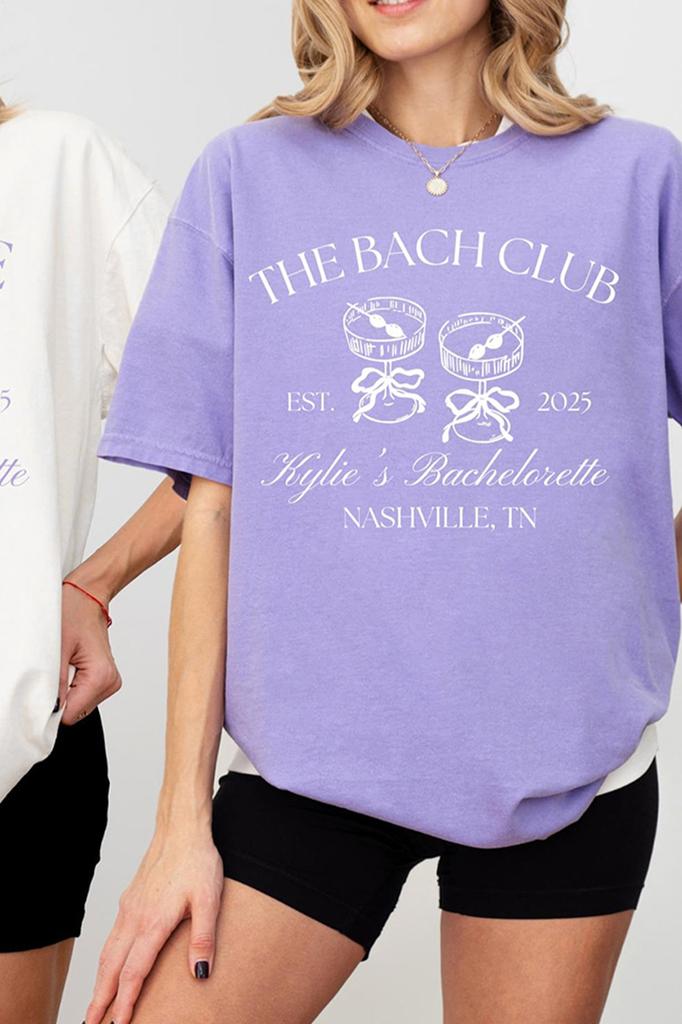 The Bach Club Bachelorette Print Comfort Shirts Custom Location And Name Bachelorette Party Tee Y2K Top Daily Trendy Streetwear