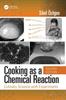 Книга Cooking As a Chemical Reaction : Culinary Science with Experiments
