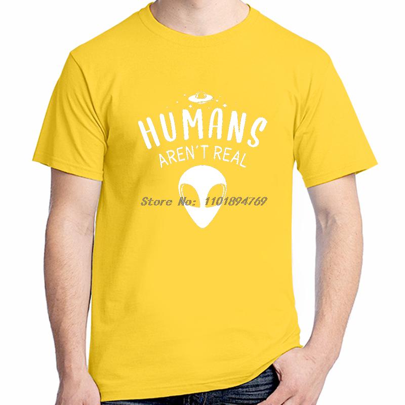 Alien Huunisexs Arent Real Funny T Shirts Fashion Unisex Gift T Shirts Science Outer Space Geek Summer Cotton Short Sleeve Tshirt
