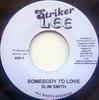 7inch Record SLIM SMITH / PETER TOSH - Somebody To Love / The Crimson Pira NONE Striker Lee Jamaica Reggae, Ska & Dub Used