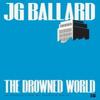 The Drowned World by J. G. Ballard Paperback Book 9780007221837