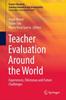 The Teacher Evaluation Around the World : Experiences, Dilemmas and Future Challenges Book