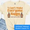 Funny Maple Syrup Shirt, I Can't Make Everyone Happy T Shirt, Waffle Lover TShirt, Maple Syrup Lover Tee, Pancake Lover Tee, Maple Syrup Day