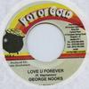 7-дюймовая пластинка GEORGE NOOKS / RAYMOND WRIGHT - Love U Forever / Honey Pot Of Gold 2005 Ямайка Регги, Ска и Даб