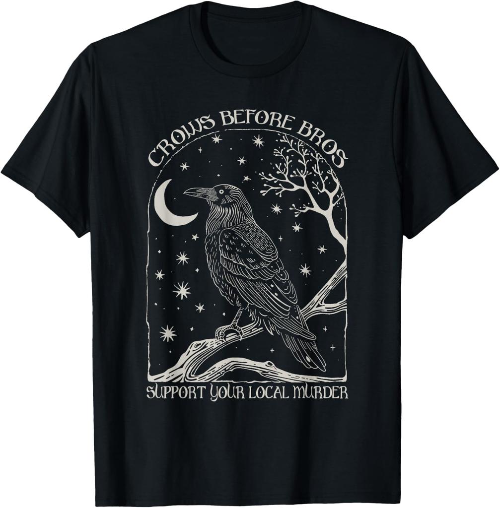 Crows Before Bros Support Local Murder Gothic Raven T-shirt