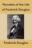The Narrative of the Life of Frederick Douglass : An American Slave, Written by Himself Book