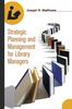 The Strategic Planning and Management for Library Managers Book