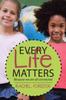 Книга Every Life Matters : Because We Are All Connected