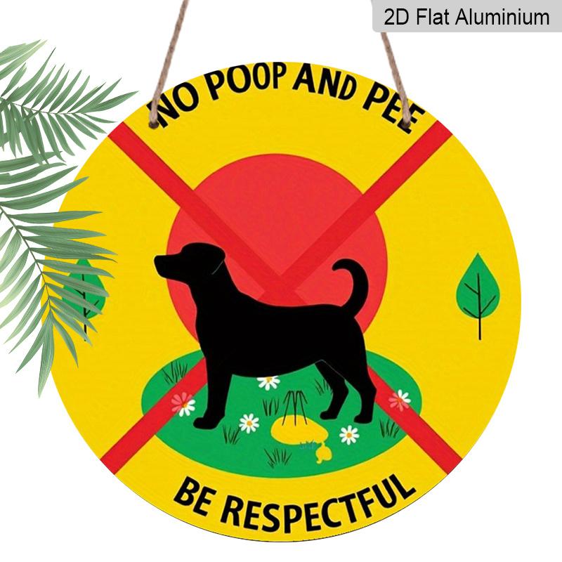 2D Flat 1pc, 8x8 in, "No Poop and Pee Be Respectful" Round Aluminum Metal Sign, Yellow with Red Border & Dog Silhouette, Ideal for Patio, Porch