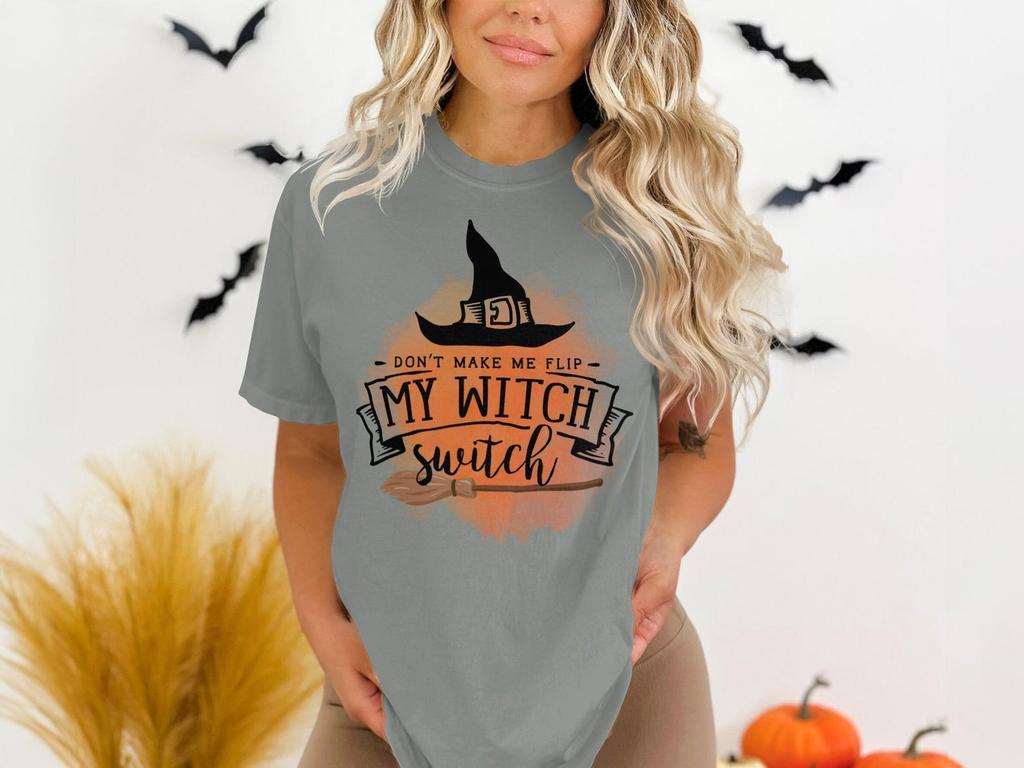Don't Make Me Flip My Witch Switch T-Shirt, Funny Halloween top, Spooky Season Tee