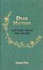 The Dear Mother : Letters from the Heart Book