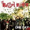 The Rebel Riot One Day