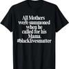 Всех матерей призвали, Черные мамы, Футболка Black Lives Matter