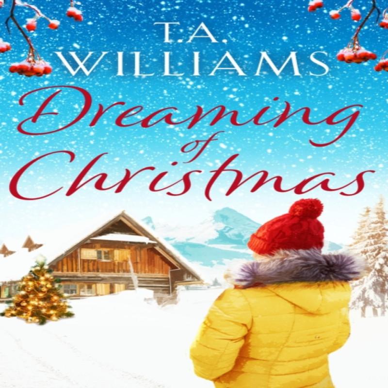 Dreaming of Christmas by T.A. Williams Paperback Book 9781788639767